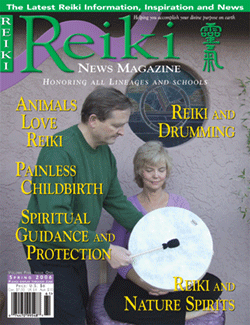 Reiki Magazine Spring 2006 Reiki Magazine Spring 2006