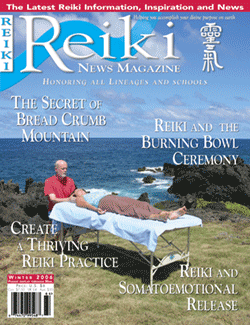 Reiki Magazine Winter 2006 Reiki Magazine Winter 2006