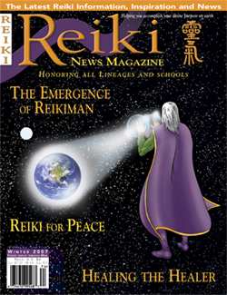 Reiki Magazine Winter 2007 Reiki Magazine Winter 2007