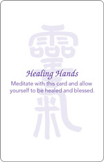 White card with pale Reiki symbols and text reading “Healing Hands—Meditate with this card and allow yourself to be healed and blessed.”