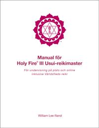 White cover of the Swedish Holy Fire® III Usui Reiki Master manual with magenta original ICRT logo, authored by William Lee Rand.