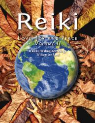 Book cover featuring Earth surrounded by layered hands with the title ‘Reiki: Love, Joy and Peace, Volume II – A Reiki Healing Anthology by William Lee Rand.