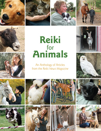 Collage of people offering Reiki to various animals, surrounding the title “Reiki for Animals: An Anthology of Articles from the Reiki News Magazine.”